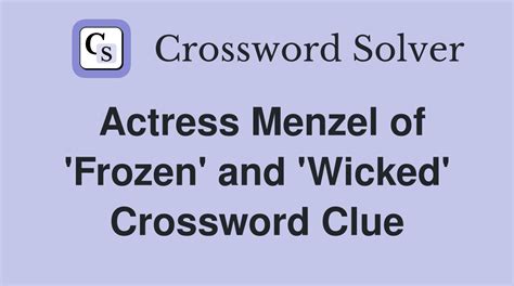 Wicked star menzel crossword clue. Actress Menzel of 'Wicked'. While searching our database we found 1 possible solution for the: Actress Menzel of 'Wicked' crossword clue. This crossword clue was last seen on November 13 2022 Newsday Crossword puzzle. The solution we have for Actress Menzel of 'Wicked' has a total of 5 letters. 