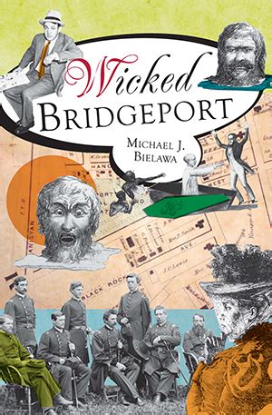 Read Wicked Bridgeport By Michael J Bielawa