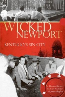 Read Online Wicked Newport Kentuckys Sin City By Thomas Barker