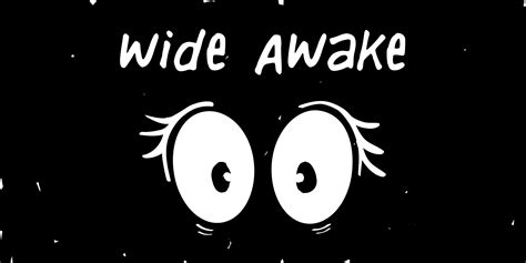 Widely awake. Things To Know About Widely awake. 