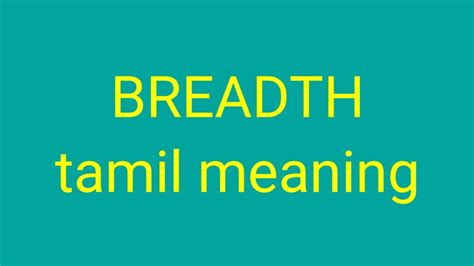 Width breadth meaning in tamil.  See breadth meaning in Tamil, breadth ...