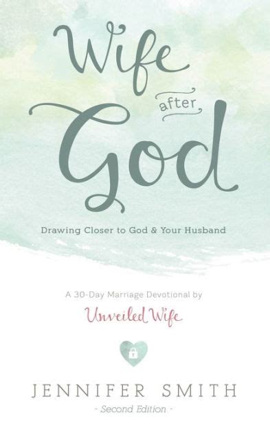 Download Wife After God Drawing Closer To God  Your Husband By Jennifer       Smith