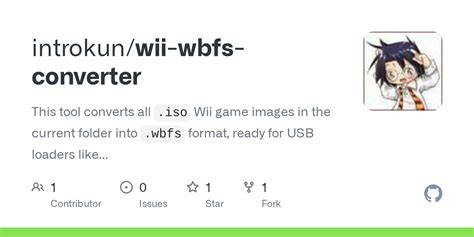 Wii wbfs converter.  It can This is the main WBFS manipulation tool (WBFS ...