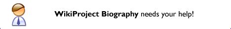 Wikipedia:WikiProject BiographyTemplate:WikiProject Biography ;