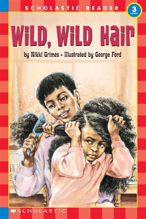 Wild, Wild Hair by Nikki Grimes Goodreads