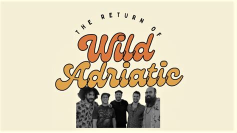 Wild Adriatic announces first show in 2 years