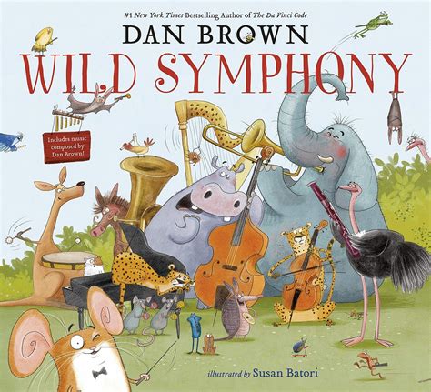 Parents need to know that Wild Symphony is an interactive picture book by Dan Brown, author of The Da Vinci Code. It's an unusual mix of animals, music, puzzles, and 20 poems whose rhyming couplets describe individual animals' behavior. Each spread also includes one or two aphorisms, or life lessons, drawn from how animals face their ….