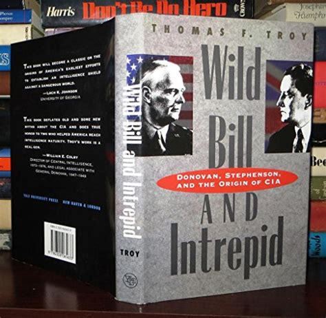 Read Online Wild Bill And Intrepid Donovan Stephenson And The Origin Of Cia By Thomas F Troy