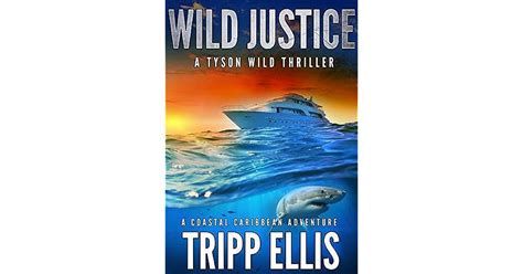Download Wild Justice Tyson Wild Thriller 2 By Tripp Ellis