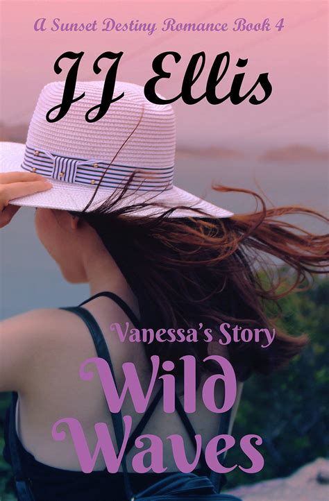 Read Online Wild Waves  Vanessas Story Sunset Destiny Romance By Jj Ellis