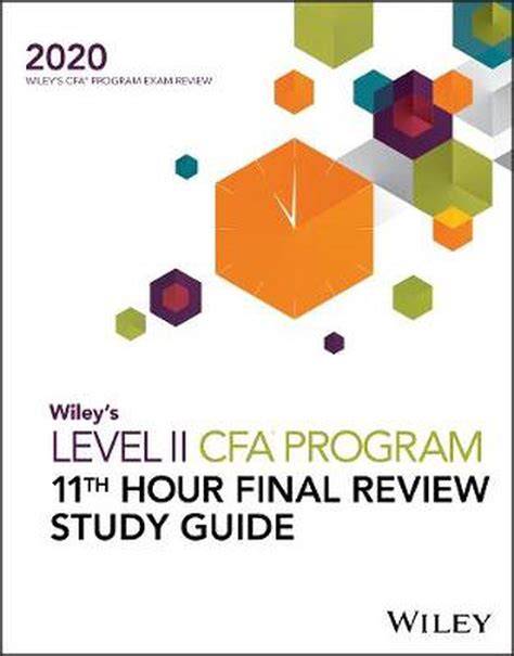 Wiley's Level II CFA Program 11th Hour Final Review Study Guide 2023