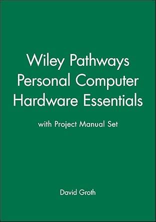 Wiley Pathways Personal Computer Hardware Essentials