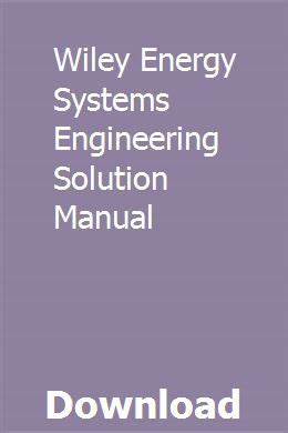 Wiley energy systems engineering solution manual. - Haynes manual vw rabbit caddy torrent.