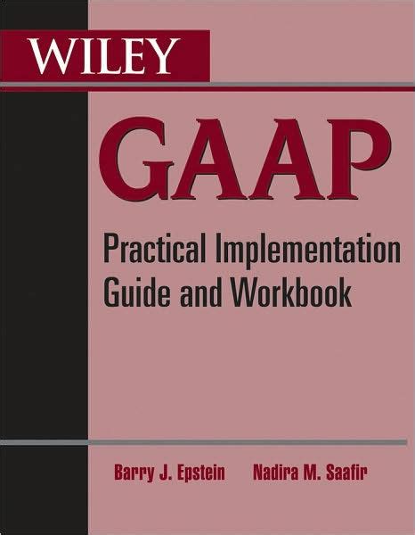 Wiley gaap practical implementation guide and workbook. - Une forme d'art architectural peut-elle être conçue en construction par markus breitschmid.