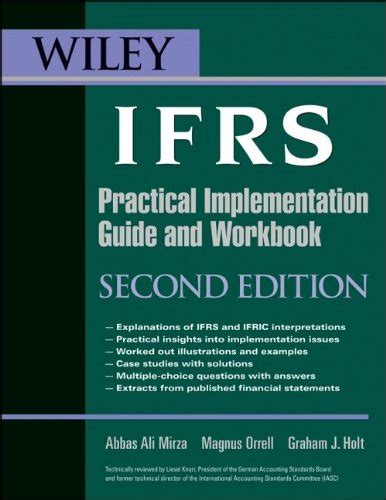 Wiley ifrs practical implementation guide workbook. - Utilisation de la technologie, la formation et les connaissances spécifiques dans les établissements de fabrication.