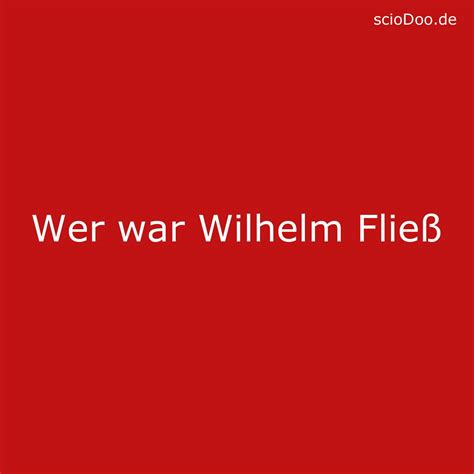 Wilhelm Flie&szlig; &ndash; Wikipedia