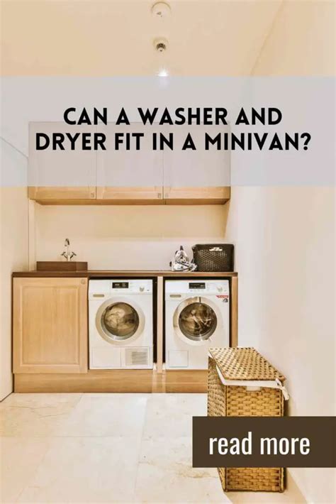 Will A Washer And Dryer Fit In A Minivan? (How To Do It)