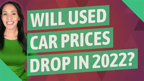 Will Car Prices Drop In 2022 Reddit