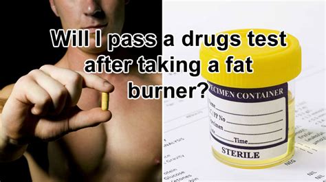 Will Fat Burners Help Pass A Drug Test
