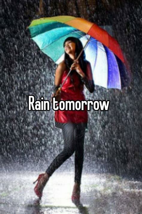 Will it be rainy tomorrow. Things To Know About Will it be rainy tomorrow. 