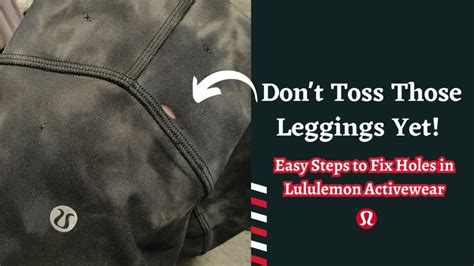 Will lululemon replace leggings with a hole in them. Steps. The first step is to get rid of the original hem. You might be able to get them out with a needle but, if the stitchings are solidly done, you should use a seam ripper instead. Once done, fold the leggings out and iron them flat. The ironing straightens out the rough area where the stitch was taken out. 