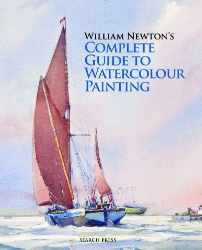 William newtons complete guide to watercolour painting. - Encuentros con sectores de la comunidad nacional..