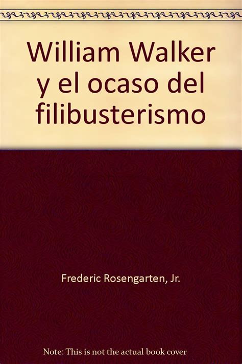 William walker y el ocaso del filibusterismo. - By earl w swokouski calculus classic edition 1st first edition.