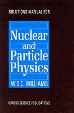 Williams nuclear and particle solutions manual. - Caton l'ancien de la vieillesse ; lélius de l'amitié ; des devoirs.