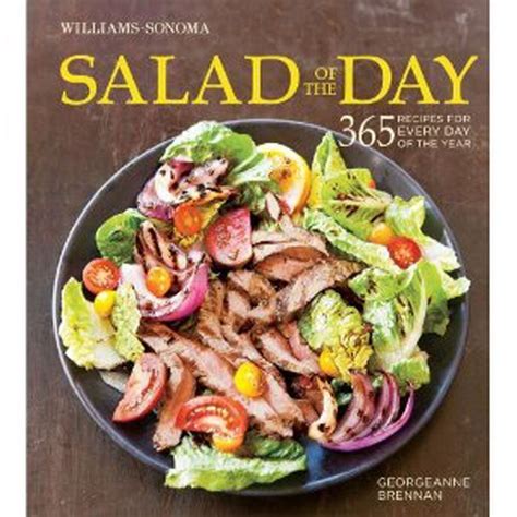 Read Williamssonoma Salad Of The Day 365 Recipes For Every Day Of The Year By Georgeanne Brennan