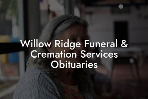 Oct 15, 2021 · Visitation will be held Thursday, October 21, 2021, from 11 AM until time of service at Willow Ridge Funeral and Cremation Center. Funeral service will be at 1 PM at the funeral home. Burial will follow in the Poplar Bluff City Cemetery with full military honors. . 