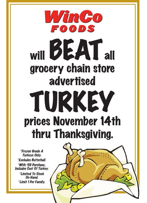 Winco thanksgiving turkey specials. ShopRite is offering a free frozen turkey (up to 21 pounds) or a ham, turkey breast, kosher chicken or even a Tofurky if you use your Price Plus club card at all checkouts through Nov. 25 and ... 
