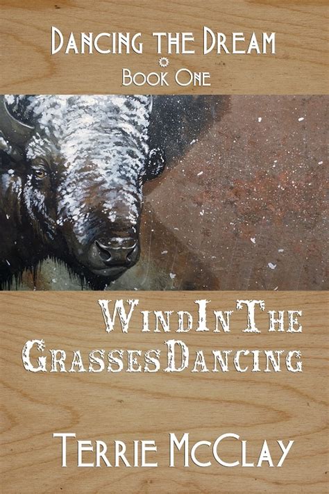 Full Download Wind In The Grasses Dancing Dancing The Dream 1 By Terrie Mcclay