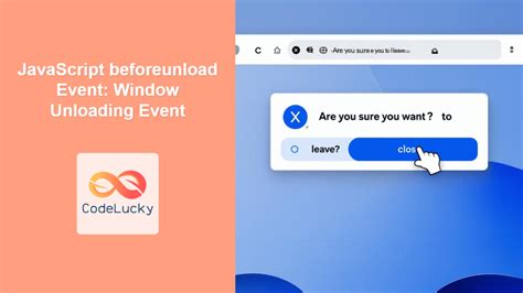 Window beforeunload.  The onbeforeunload event API is supplied by the browser for a specifi...