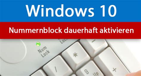 Windows 10 Nummernblock dauerhaft aktivieren: Anleitung - Was …