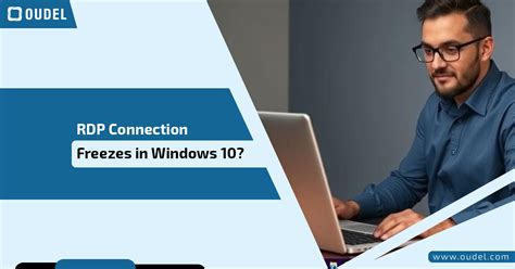 Windows 10 rdp freezing.  Maintaining an updated, well-configured enviro...