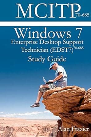 Windows 7 enterprise desktop support technician 70 685 study guide. - Integriertes datenverarbeitungs- und informationssystem mit programmen für einen modellbetrieb..