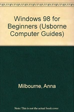 Windows 98 For Beginners Usborne Computer Guides