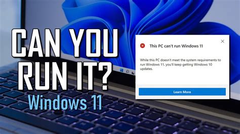 Windows Will Tell You If You Can Run Windows 11