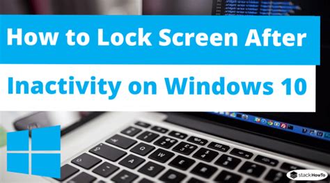 Windows how to lock screen after inactivity.  User experience Windows ...