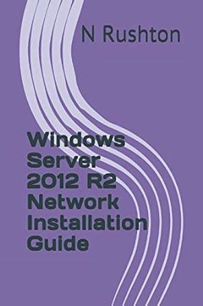 Windows server 2012 r2 network installation guide by n rushton. - Don quichotte, le prodigieux secours du messie-qui-meurt.