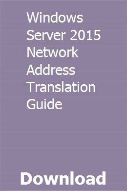 Windows server 2015 network address translation guide. - Peugeot 205 1983 1999 service repair workshop manual.