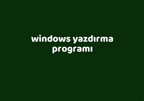 Windows yazdırma programı