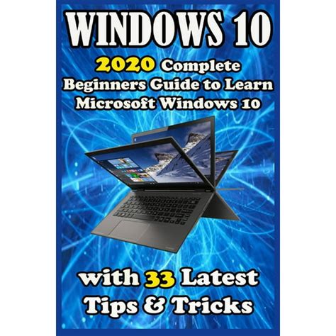 Download Windows 10 2020 Complete Beginners Guide To Learn Microsoft Windows 10 With 33 Latest Tips  Tricks  By Karl Angerfield