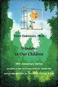 Download Windows To Our Children 2Nd Edition By Violet Oaklander Phd