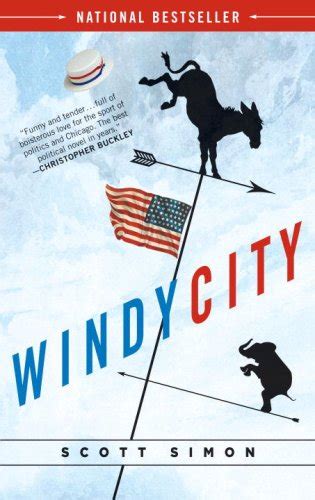 Download Windy City A Novel Of Politics By Scott Simon