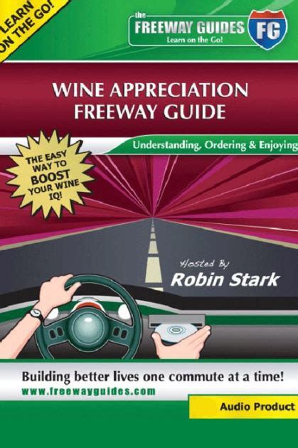 Wine appreciation freeway guide understanding ordering enjoying the freeway guides. - Una ruta diferente por la cocina vegetariana.