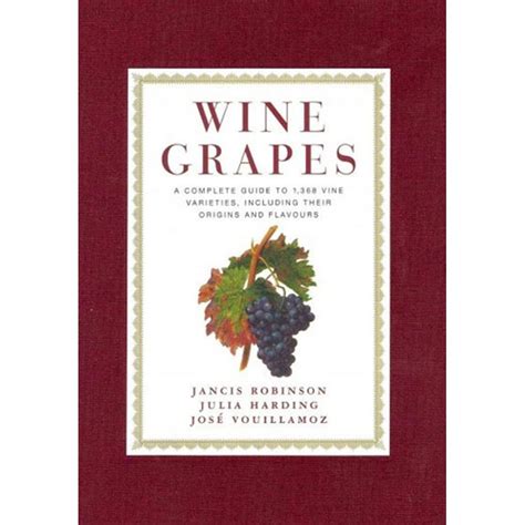 Wine grapes a complete guide to 1368 vine varieties including their origins and flavours. - Contributi per la biografia e il culto di iacopone da todi.