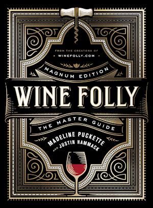 Read Wine Folly Magnum Edition The Master Guide By Madeline Puckette