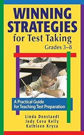 Winning Strategies For Test Taking Grades 3 8 A Practical Guide For Teaching Test Preparation