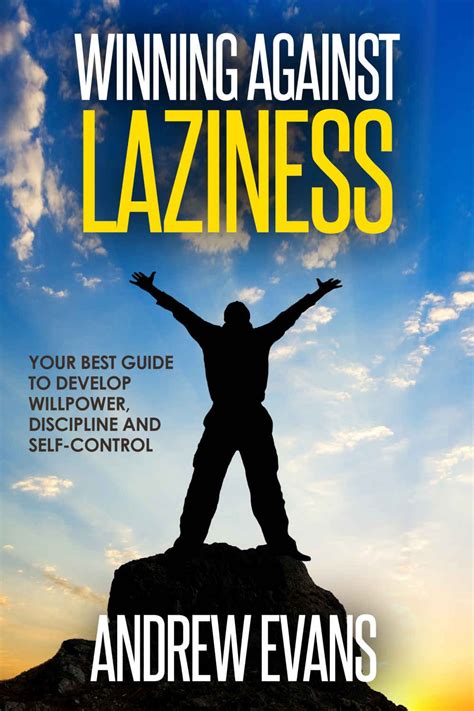 Winning against laziness your best guide to develop willpower discipline and self control. - Il manuale del sistema muscolare di joseph e muscolino.